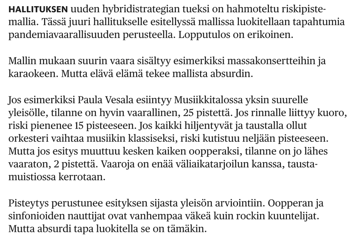 Tiesitteko mikä on vaarallisinta korona-Suomessa? Se on @paulavesala Musiikkitalon lavalla. Ellei Vesala laula oopperaa! Se on jopa vaarattomampaa kuin soitto orkesterimontussa. Nyt <a href="/valtioneuvosto/">Valtioneuvosto | Statsrådet</a> on kehittämässä yleisötilaisuussääntelyä vielä absurdimmaksi. Näin kertoo <a href="/hsfi/">Helsingin Sanomat</a>.👇