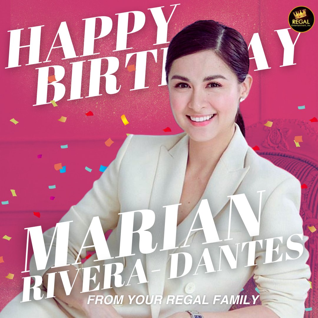 Happy Birthday, Marian Rivera! We wish you all the best in life! God bless! From your Regal Family   