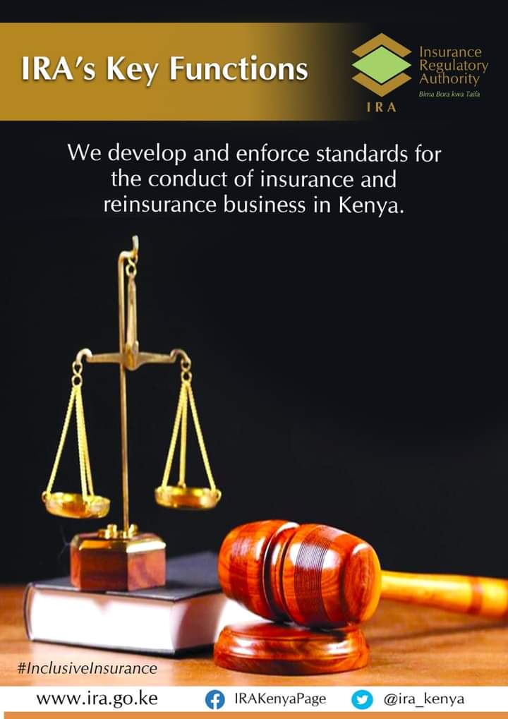.<a href="/ira_kenya/">IRA Kenya</a> is tasked with the formulation &amp; enforcement of standards for the conduct of insurance &amp; reinsurance business in Kenya. We therefore license all persons transacting Insurance business including but not limited to: loss adjusters &amp; assessors, risk surveyors &amp; valuers