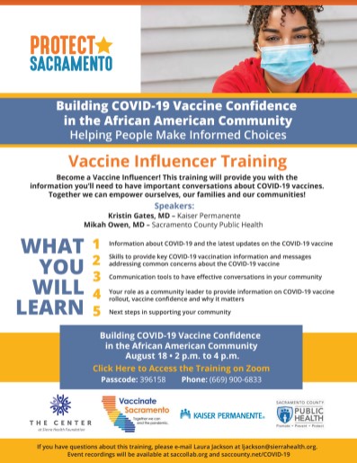 On August 18th, Sacramento County Public Health and Kaiser Permanente will host a Vaccine Influencer Training, We are encouraging anyone and everyone to attend this training who either want to learn more about the COVID-19 vaccine and/or want to become an “influencer”.
