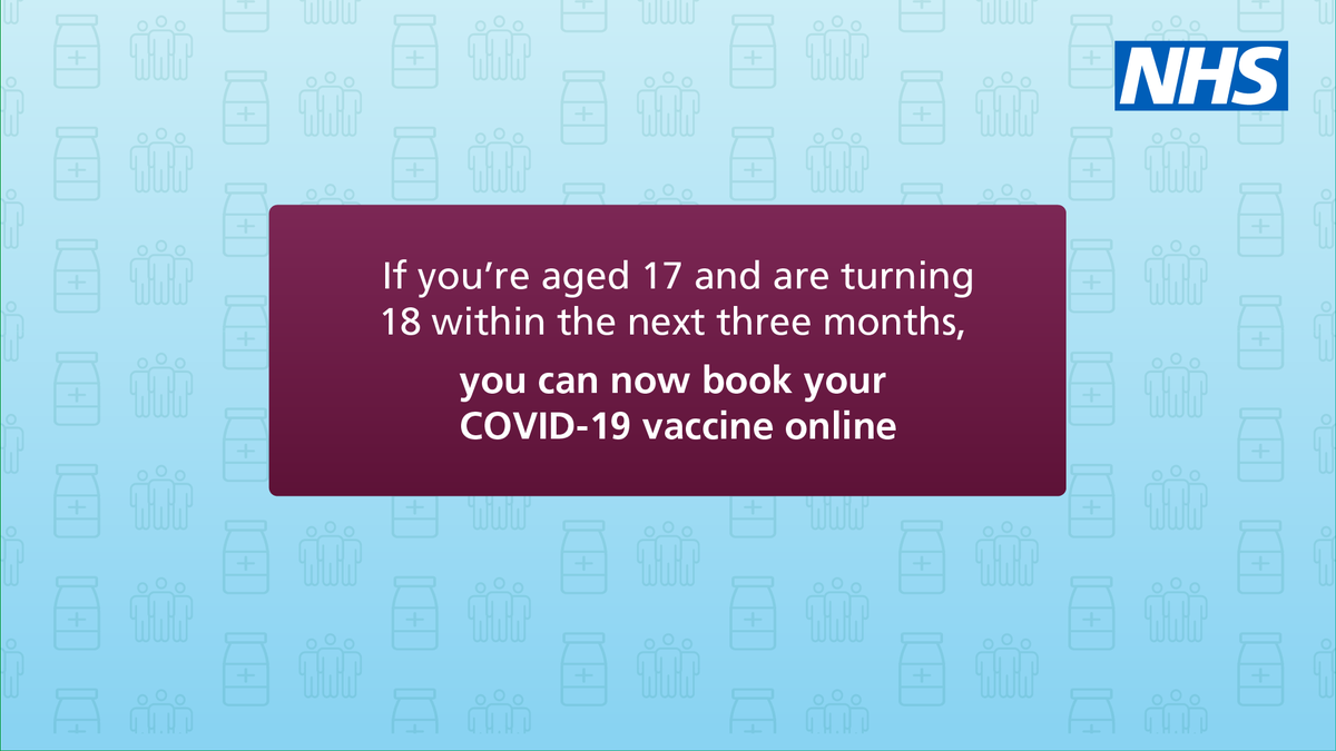 If you’re aged 17 and are turning 18 within the next three months, you can now book your COVID-19 vaccine online, without needing to go via your GP.

Visit nhs.uk/covid-vaccinat… to get started.