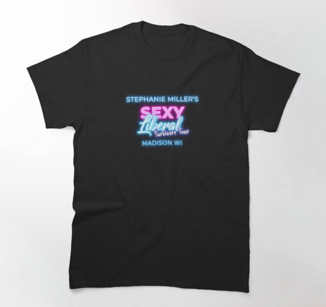 The OFFICIAL “Sexy Liberal Survivors’ Tour” shirt is now available in the “Merch” section of SexyLiberal.com!! Get it now while the gettin’ is good! We can’t wait to see you in Madison or on the Live Pay Per View!