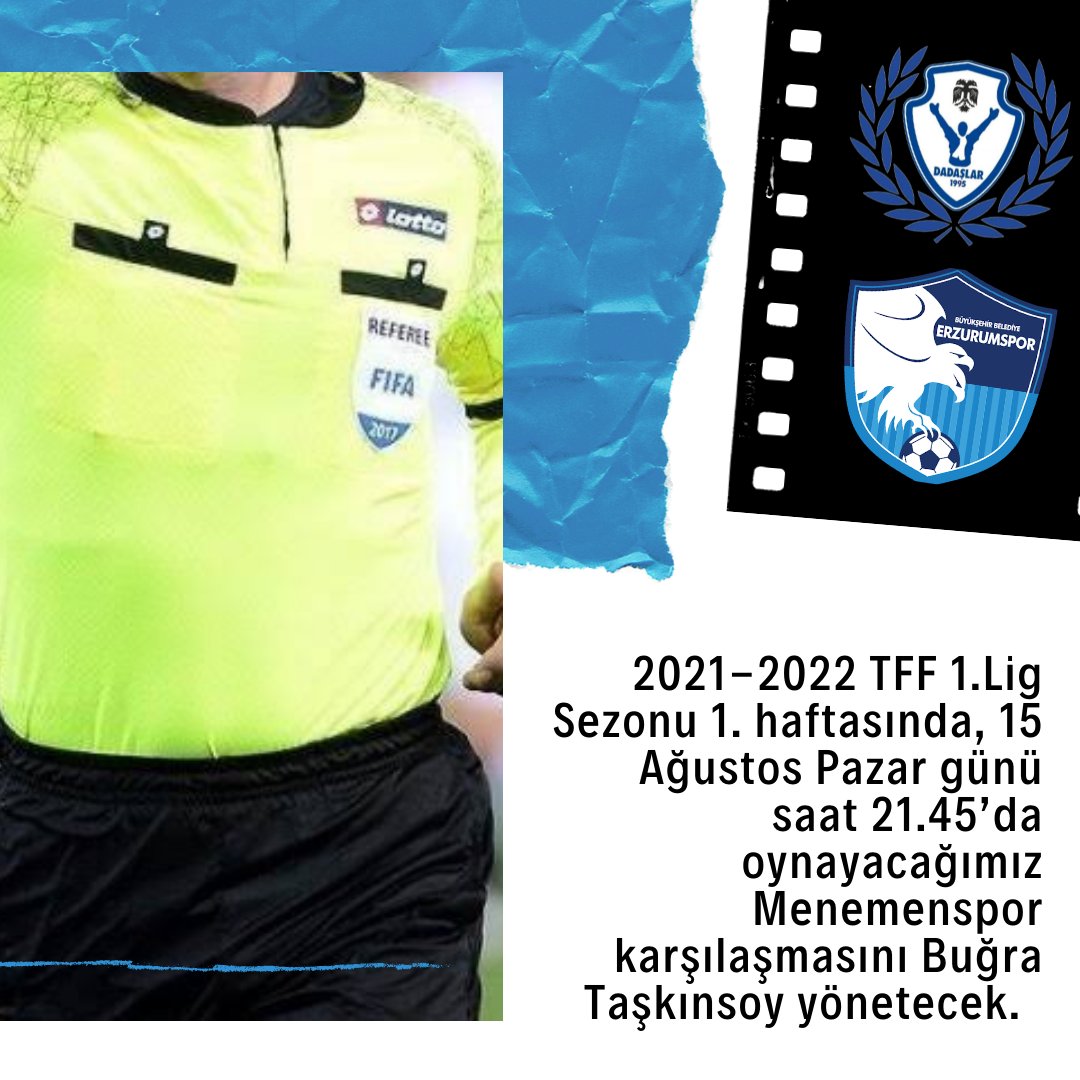 2021-2022 TFF 1.Lig Sezonu 1. haftasında, 15 Ağustos Pazar günü saat 21.45’da oynayacağımız Menemenspor karşılaşmasını Buğra Taşkınsoy yönetecek.

#Erzurumspor #DadaşlarGrubu