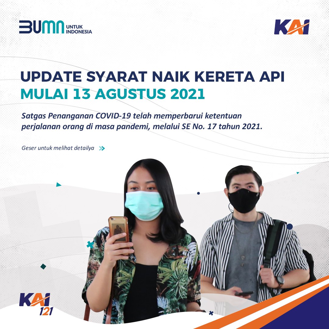 KAI121's tweet photo. Update Persyaratan Naik KA Mulai Tanggal 13 Agustus 2021

Satgas Penanganan COVID-19 kembali memperbarui persyaratan naik KA jarak jauh, dengan diterbitkannya SE No. 17 thn 2021.

Untuk ketentuan perjalanan KA jarak dekat/lokal, komuter dan aglomerasi, masih tetap sama.

#KAI121 https://t.co/CkV02kVmD8