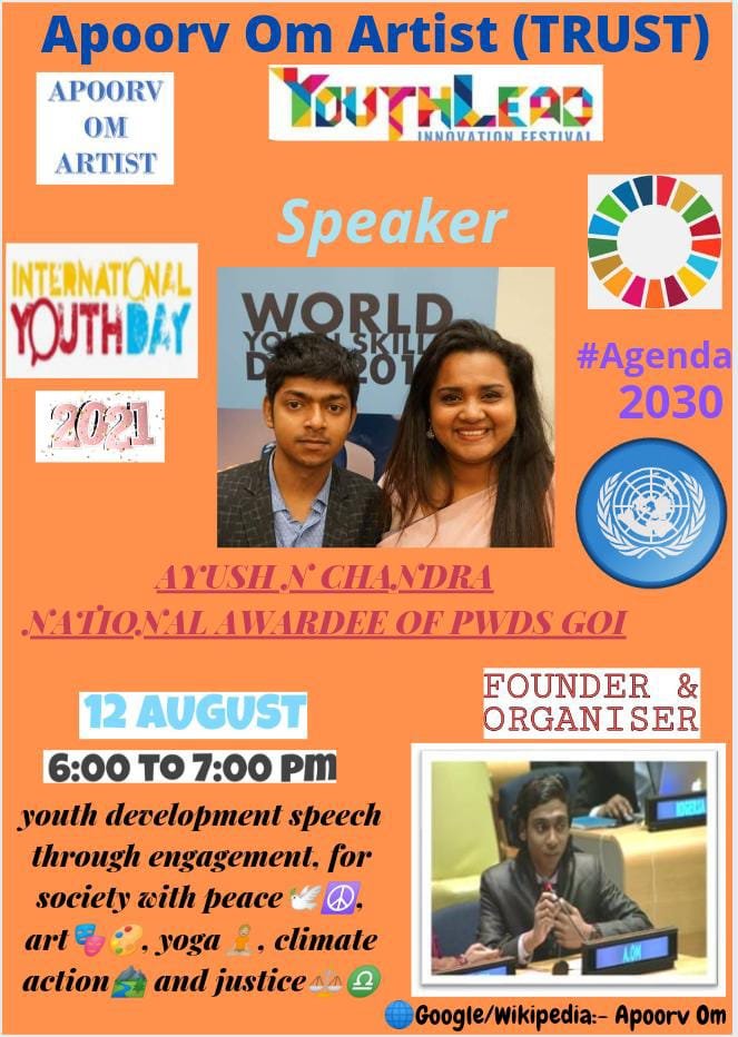 ApoorvOmArtist's tweet photo. We are delighted to have National Awardee of PWDs GOI #Inclusionleader Mr. @AyushnChandra1 as Speakers on Youth Development at Our seminar on eve of #InternationalYouthDay, 12 Aug 2021. Organised by @ApoorvOmArtist. #Agenda2030 @UN @UNYouthEnvoy @YASMinistry #YouthLead #IYD2021 https://t.co/AbNm58scxc