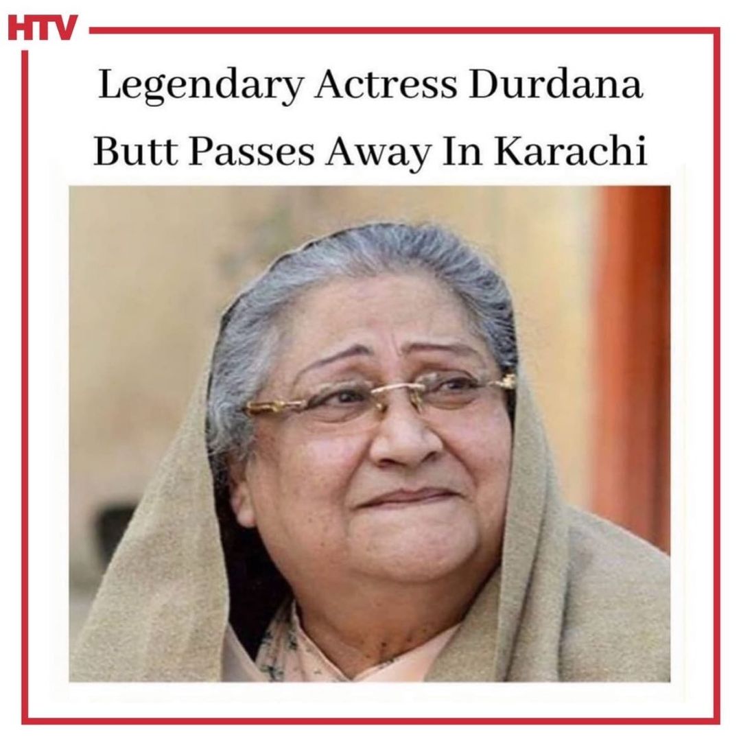 Legendary actress #DurdanaButt passes away today in Karachi! According to some sources, she had been battling cancer for some time now. May her soul rest in peace.