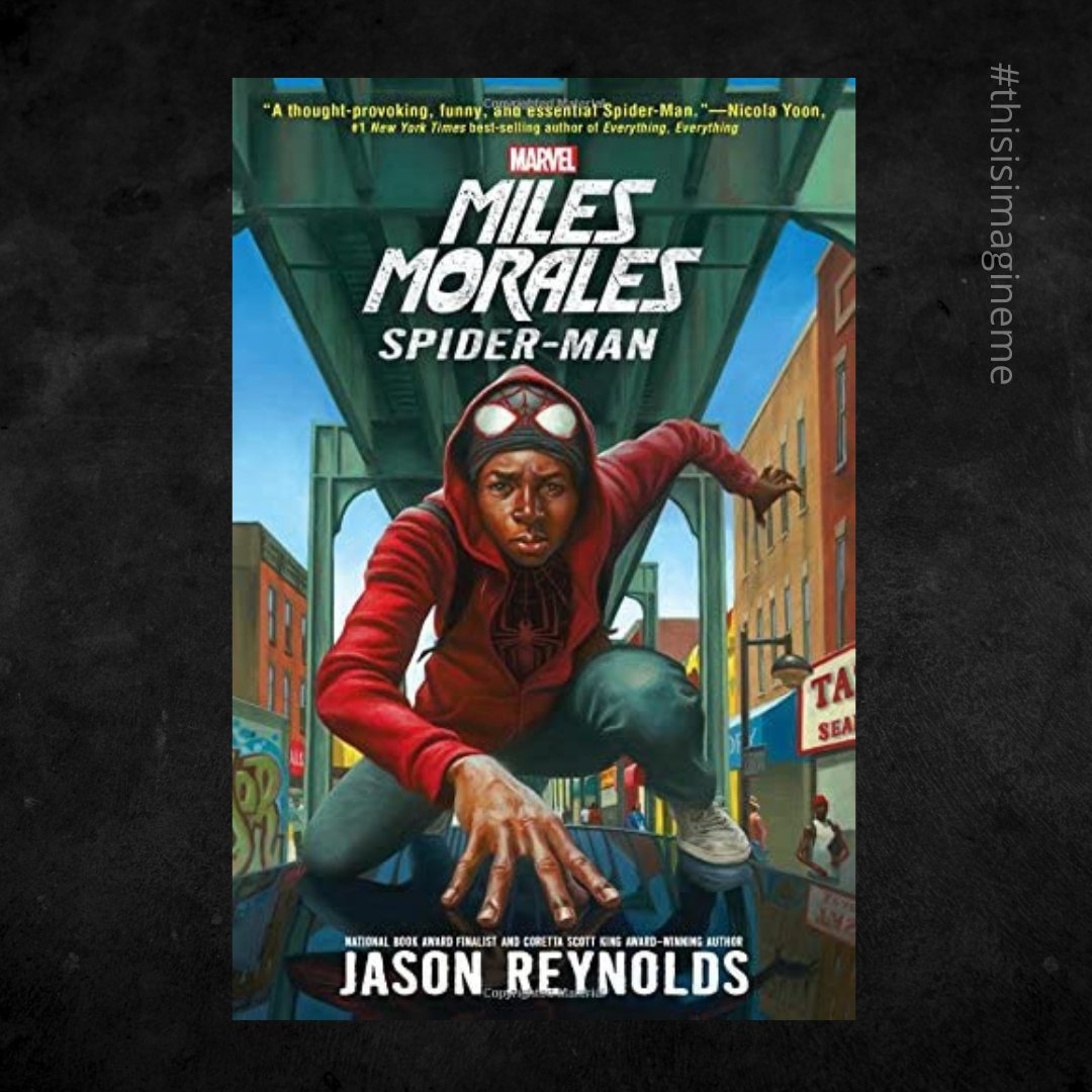 Age: 12-18 

Miles Morales is just your average teenager. Dinner every Sunday with his parents, playing video games with his best friend, Ganke, crushing on brainy, beautiful poet Alicia, has a scholarship at the prestigious Brooklyn Visions Academy. Oh yeah, and he’s Spider Man.