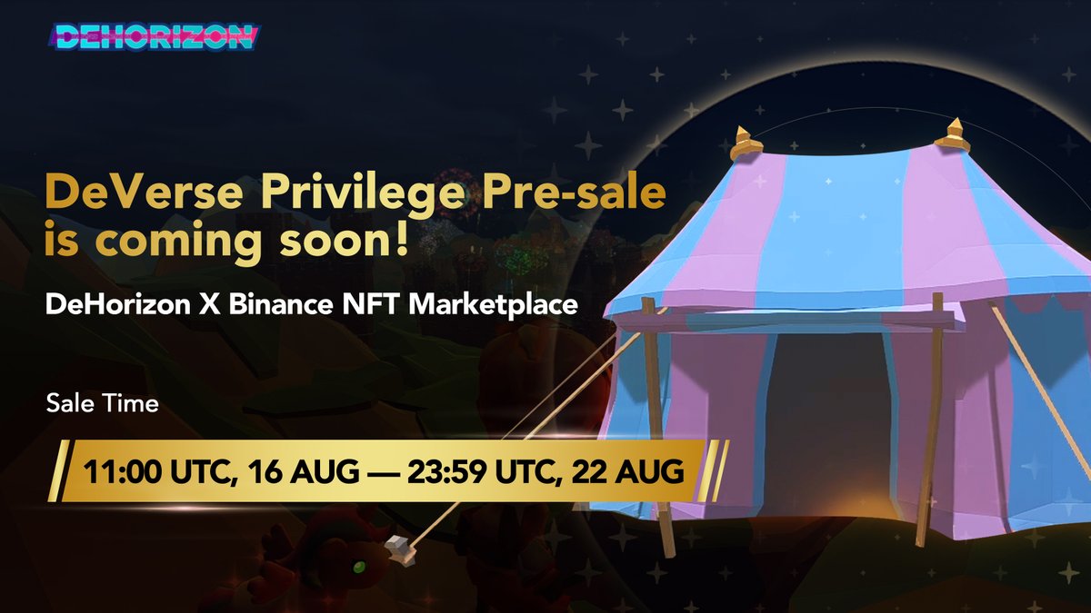 🥳  Big News <a href="/deversegame/">DeVerse</a> 
DeVerse Privilege Pre-sale will be live on Binance NFT Marketplace ! <a href="/TheBinanceNFT/">Binance NFT</a> 
⏰  11:00 on August 16th, 2021 (UTC) — 23:59 on August 22nd, 2021 (UTC)
🤝  More details will be updated soon~
#DeHorizon #DeVerse #NFT #BlockchainGaming #BSC