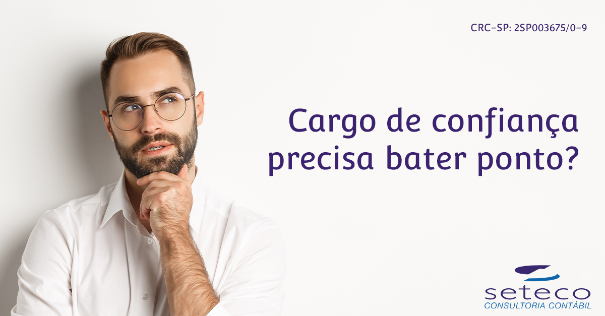 setecocontabil's tweet photo. Resposta para sua dúvida: como a jornada de #trabalho é diferenciada e em geral os #cargosdeconfiança ocupam funções de gestão, não precisa bater ponto como indica a #CLT. #setecosimplifica #contabilidade #RH https://t.co/z42okmo8B6