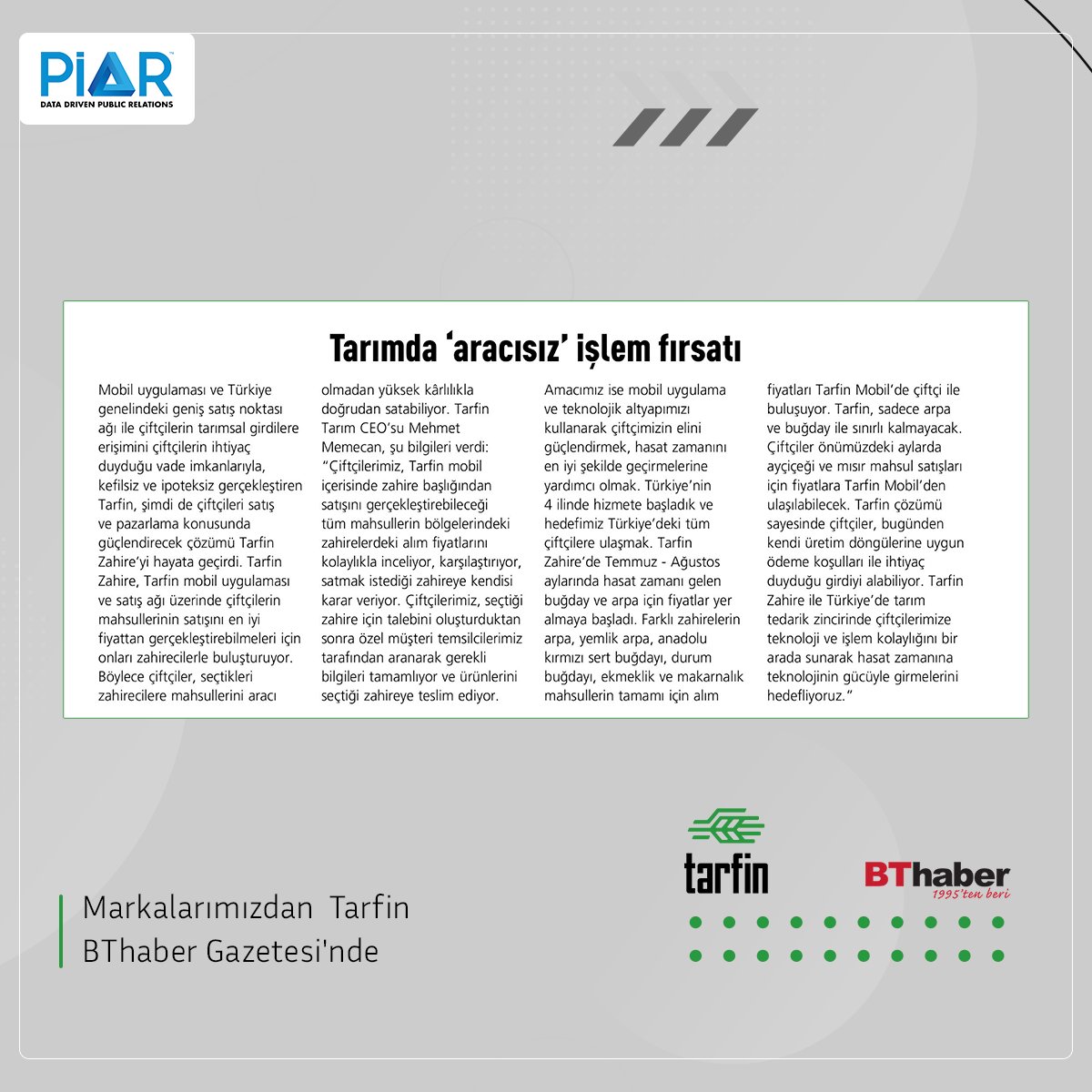 "Tarımda Aracısız İşlem Fırsatı"

Girdilere erişimi çiftçilerin ihtiyaç duyduğu vade imkanlarıyla kefilsiz ve ipoteksiz gerçekleştiren Tarfin şimdi de çiftçileri satış ve pazarlama konusunda güçlendirecek hizmeti "Zahire"yi hayata geçirdi.