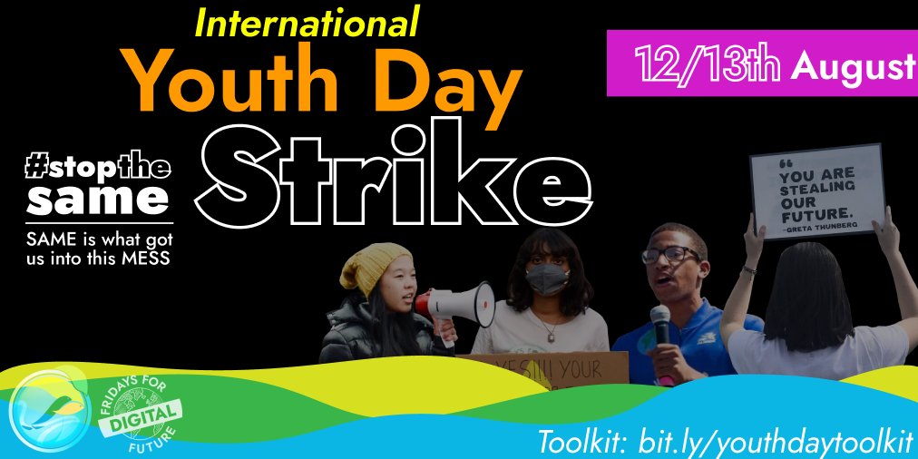 📢📢We call on the world to come together to make real change and #StopTheSame. On Intl #YouthDay, together with @FFF_USA @fff_digital, we’re raising our voices against the SAME excuses for inaction. Strike with us on Aug 12/13! ✊🏾✊✊🏼 ➡️Here’s how: bit.ly/youthdaytoolkit