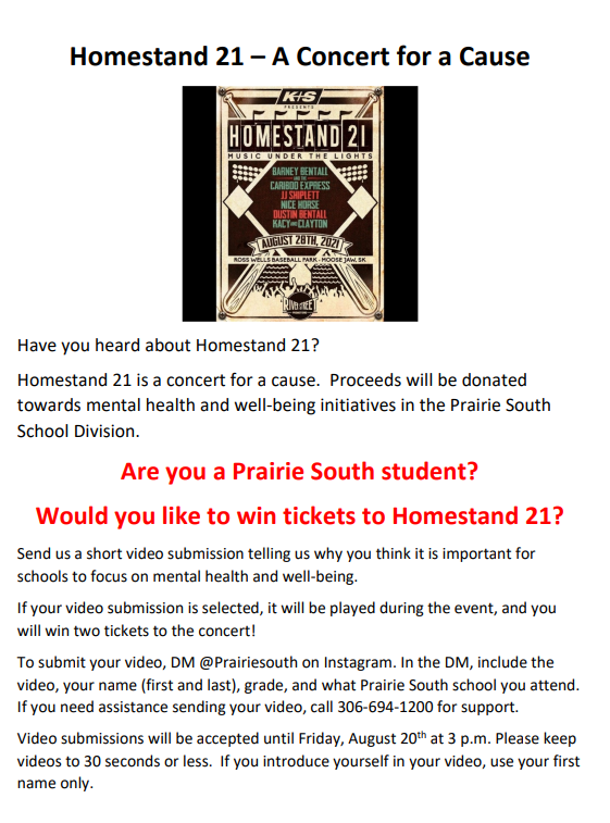 Attention Prairie South students! Interested in winning tickets to Homestand 21?  Send us a short video telling us why you think it is important for schools to focus on mental health and well-being. If chosen, your video will be shared at the event and you get free tickets!