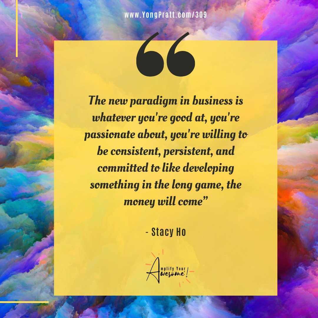 Life humans, business is constantly shifting. Tune into episode 309 of the Amplify Your Awesome™ podcast to discover more about the new paradigm shift in business from Stacy Ho.