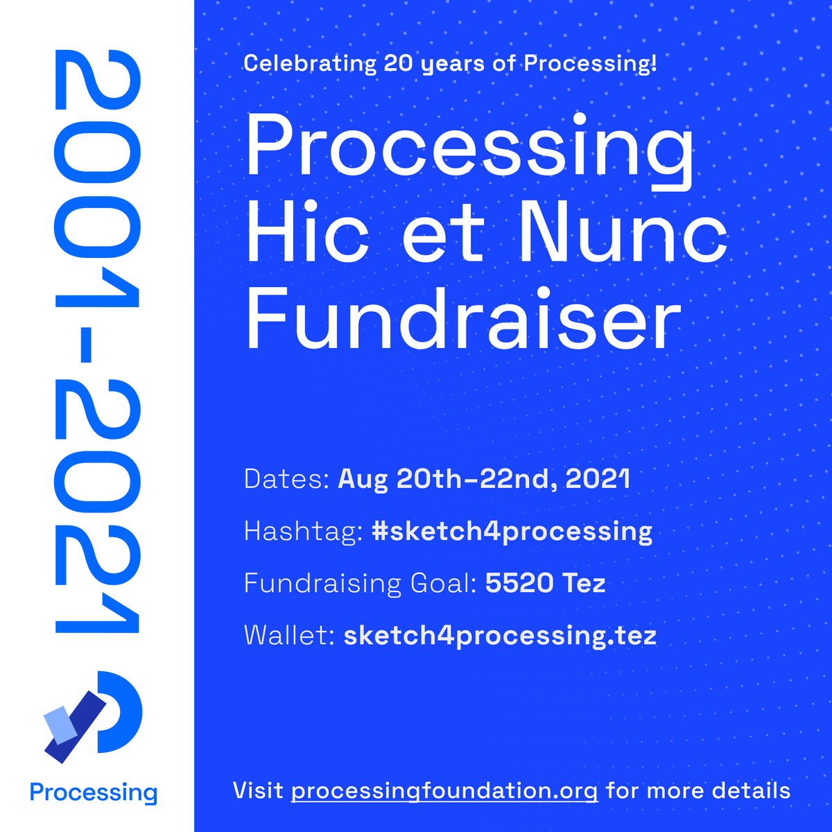 ProcessingOrg's tweet image. 🎂 Processing × Hic et Nunc Fundraiser for the 20th Anniversary! August 20–22, more details and tutorials to follow! @hicetnunc2000 @p5xjs #sketch4processing
