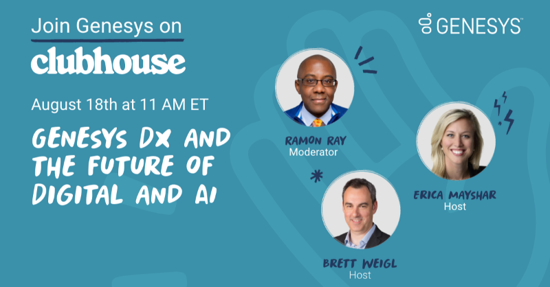 Genesys's tweet photo. 🚨Genesys is officially on Clubhouse!

Join us on August 18th at 11 a.m. ET for our first session. Moderator @ramonray and Genesys experts @brettweigl and @EricaDeahl will discuss the state of digital channels and AI in the industry, and what the future holds for both.