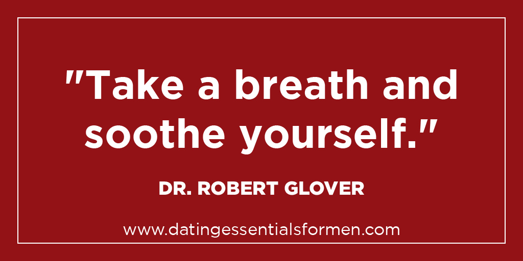 "Take a breath and soothe yourself." - Dr. Robert Glover

#ThursdayThoughts #DatingAdvice #DrGlover  #Soothing 

datingessentialsformen.com/?ref=T210812-1…