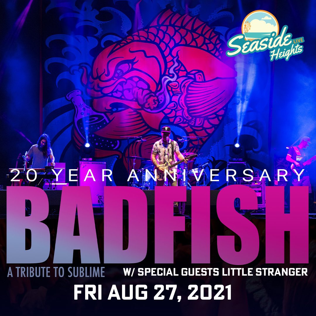 Badfish - Sublime Tribute <a href="/badfish_sublime/">Badfish</a> 
20 Year Anniversary Live Concert
BADFISH A Tribute to Sublime 
Friday August 27, 2021 
Seaside Heights Live Beach Stage 
More Info Visit 
seasideheightslive.com
Tickets Click Here : 
bit.ly/BadfishSeaside…