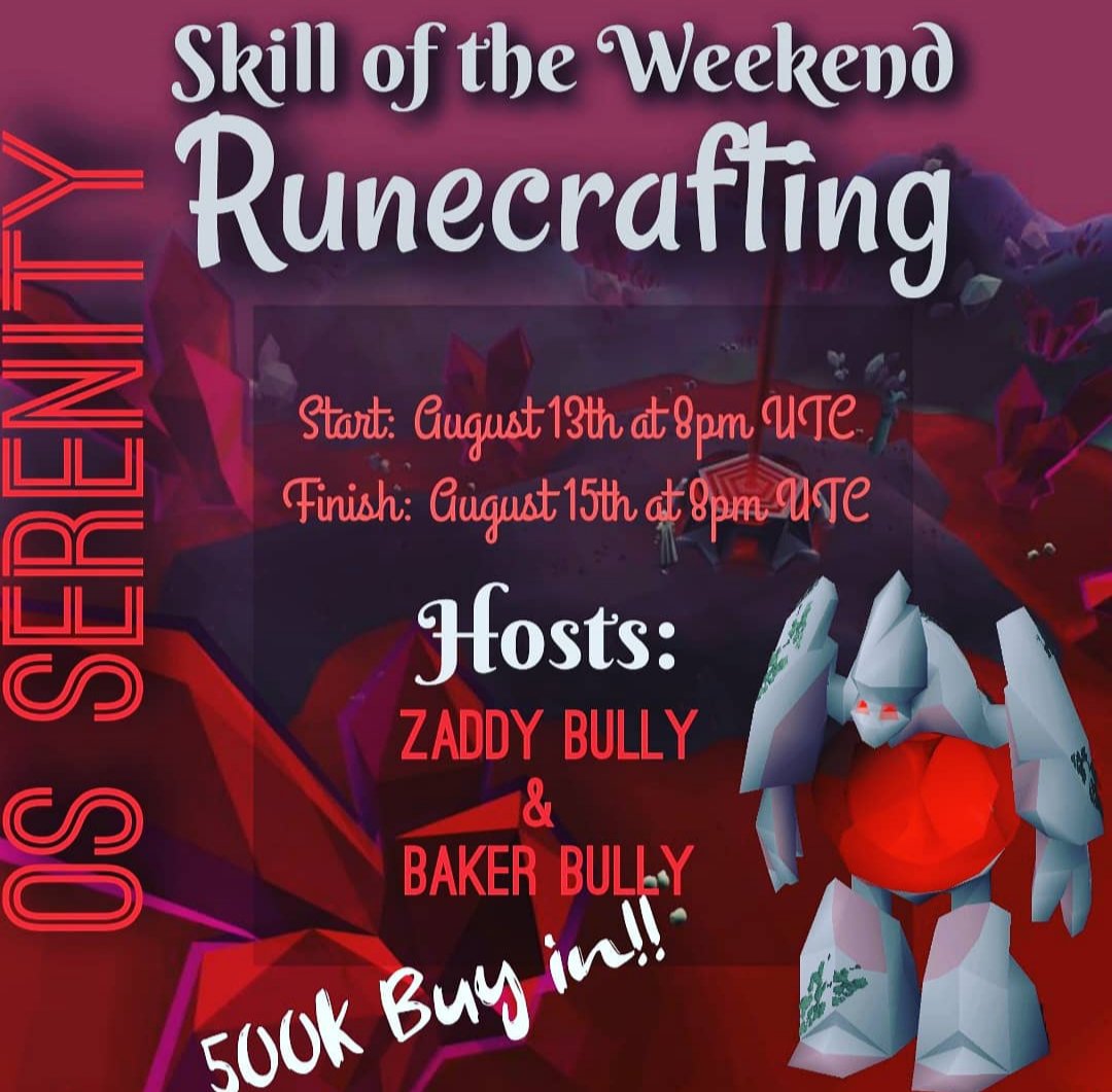 OS Serenity's August Skill of the Weekend is RUNECRAFTING!!

There is a 500k buy in for this event that can be paid to any star rank, any key rank or the hosts, Zaddy and Baker!! 

#osrs #oldschoolrunescape #skilloftheweek #runescape #gaming #videogames #gamingcommunity