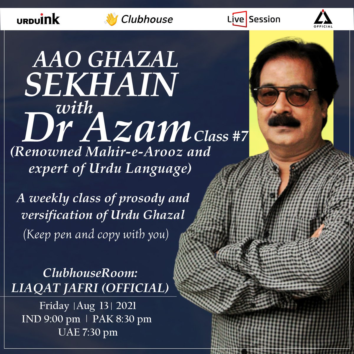 LiaqatJOfficial's tweet photo. Aao Ghazal Sekhain Class #7
With Dr. Azam
A Weekly Class Of Arooz/Prosody.

Join Us On Clubhouse:
https://t.co/Z6rjyi11rp

Moderator: @liaqatjafri

#prosody #versification #urooz #arooz #aaoghazalseekhen #drazam #liaqatjafri #clubhouseindia #shayari #gazal #urdupoetry #lyrics https://t.co/tAZaaM1mKw