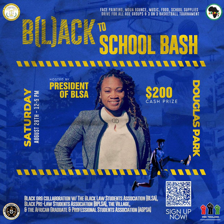 Join us for our first B[L]ACK to School Bash! BLSA has partnered with BPLSA; The Village; and AGPSA, to bring in the school year w/ a BANG! This event will be at Douglas Park on Saturday, August 28th, 12PM-5PM. Come for music, games, food, and FREE school supplies for everyone!