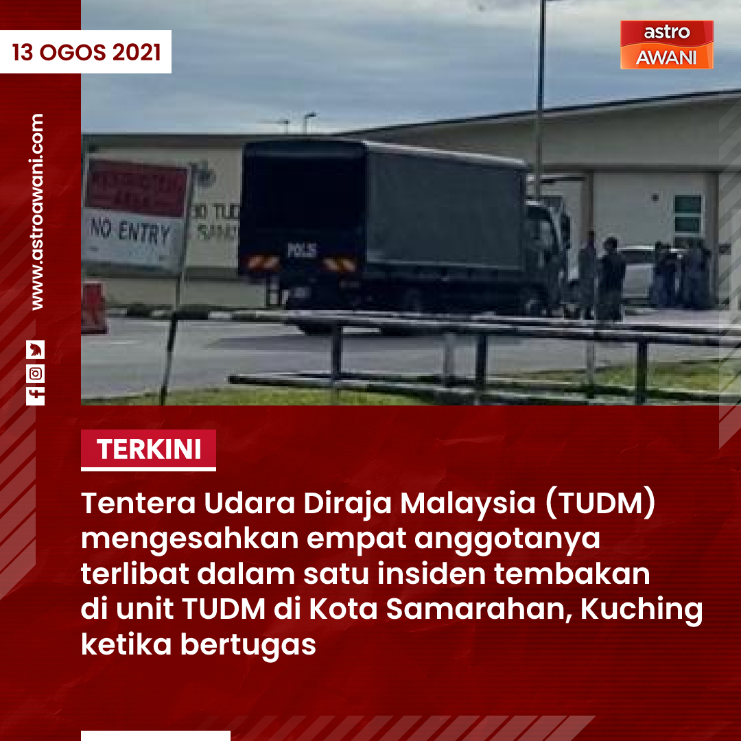 501Awani's tweet photo. Kejadian dipercayai berlaku sekitar pukul 7.15 pagi Jumaat di Balai Pengawal Handau Skuandron 330 @tudm_rasmi , Kota Samarahan.

Menurut sumber, siasatan awal mendapati kejadian melibatkan empat anggota @tudm_rasmi yang bertugas di balai pengawal itu.

#AWANInews https://t.co/BPs7h6Nkj6