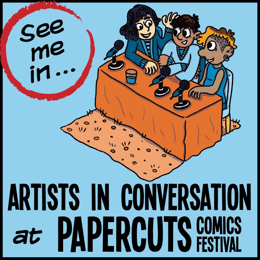 Adelaide friends! (Covid willing,) I'll be speaking at the Papercuts Comics Festival event "Artists in Conversation" on the 18th of September, alongside the amazing artists Safdar Ahmed and Brenton Mckenna! 

Free tix + further deets available here:
https://t.co/AVAg121y44 