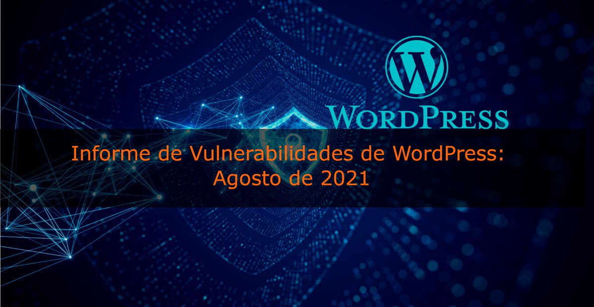 AdalParedes1's tweet image. Informe de Vulnerabilidades de WordPress: Agosto de 2021 
adalparedes.com/informe-de-vul… 
#WordPress #WordPressHacking #Hacking #hacker #Ciberseguridad #Cybersecurity