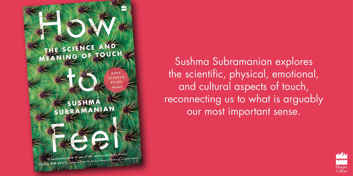 HarperCollinsIN's tweet photo. From scientific to cultural, #HowToFeel by @sushmaaaaaaaa explores the often misunderstood aspects of touch, revealing why it is probably the most important sense of all! Pre-order now: https://t.co/lh67tMYwzc  

#BookTwitter https://t.co/enJhgayNAL