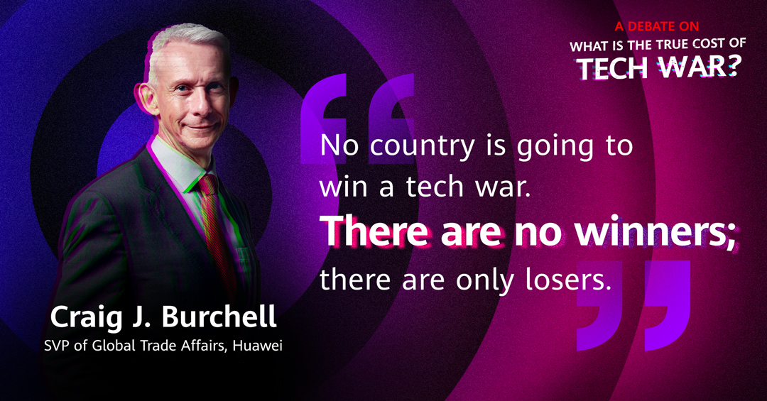 Huawei's tweet photo. #Huawei SVP of Global Trade Affairs Craig J. Burchell described why cooperation is the best route for global trade relations, during the “What is the True Cost of Tech War?” #HuaweiDebate. Check the livestream to learn more: https://t.co/3ZlMndtgm2 #TrustInTech https://t.co/DJAnDNNW7p