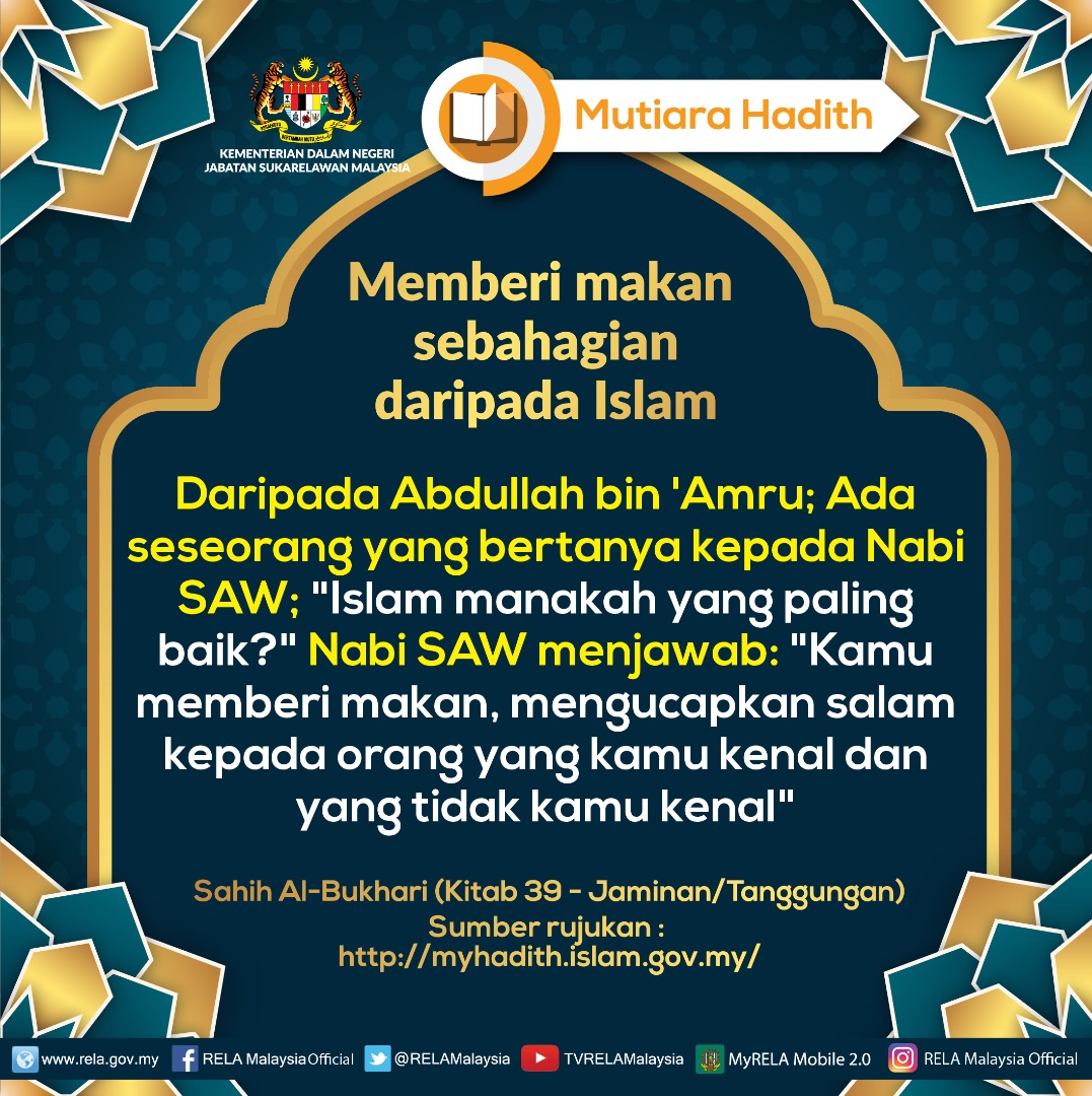 𝙈𝙪𝙩𝙞𝙖𝙧𝙖 𝙃𝙖𝙙𝙞𝙩𝙝 :
13 Ogos 2021 | 4 Muharrram 1443H | Jumaat
" Memberi Makan Sebahagian Daripada Islam"
#MutiaraHadith
<a href="/KDNPUTRAJAYA/">KDN🇲🇾</a> <a href="/dhzhamzah/">Hamzah</a> 
<a href="/IsmailSaid087/">DS Dr. Ismail Mohamed Said</a> <a href="/wandahlan/">Wan Ahmad Dahlan</a> 
<a href="/yahyakgc/">Yahya Sulaiman</a> <a href="/SazaliZin/">Mohd Sazali Mohd Zin</a>