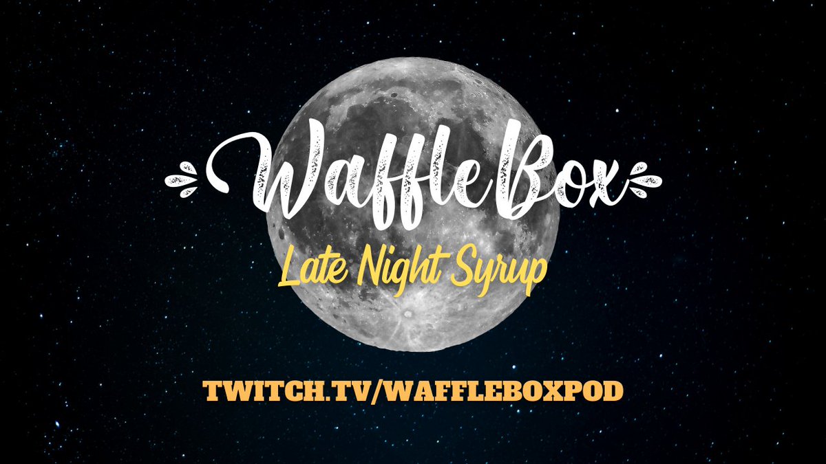 Waffle Box Podcast on Twitter "If you missed our LateNightSyrup