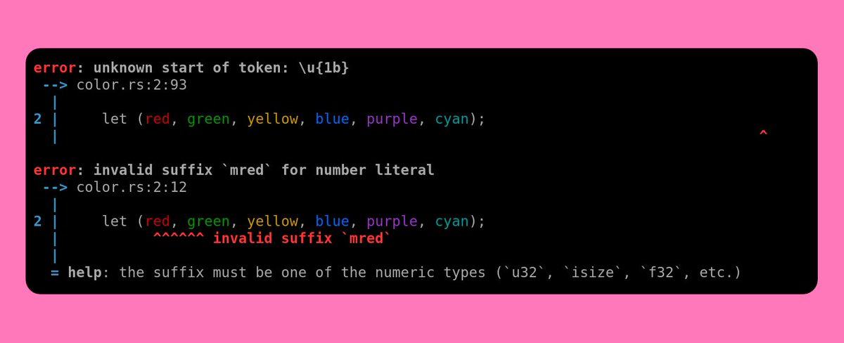 m_ou_se's tweet image. Tip: Use ANSI escape codes in your #rustlang source code.
Pros: Colorful! 🌈
Cons: Rustc doesn't like it.