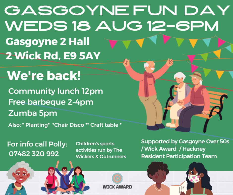 Join us at Gasgoyne 2 Hall on Wed 18th August for an afternoon filled with food, activities, fun, &amp; more! 

🌞 Address: Gasgoyne 2 Community Hall, 2 Wick Road, E9 5AY.
🎉 Date: Weds 18 Aug, 12pm - 6pm.
🌞 Info: polly.mann@wickaward.co.uk or 0748 232 0992.

Entry = free. Join us!