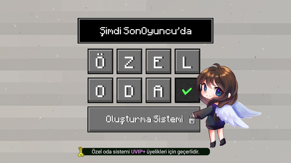 Özel oda sistemi artık aktif! 🔐 Hemen şimdi, istediğin oyunda özel odanı oluşturup arkadaşlarınla doyasıya eğlenebilirsin.

Özel oda sistemi UVIP+ üyelikleri içindir. ✨