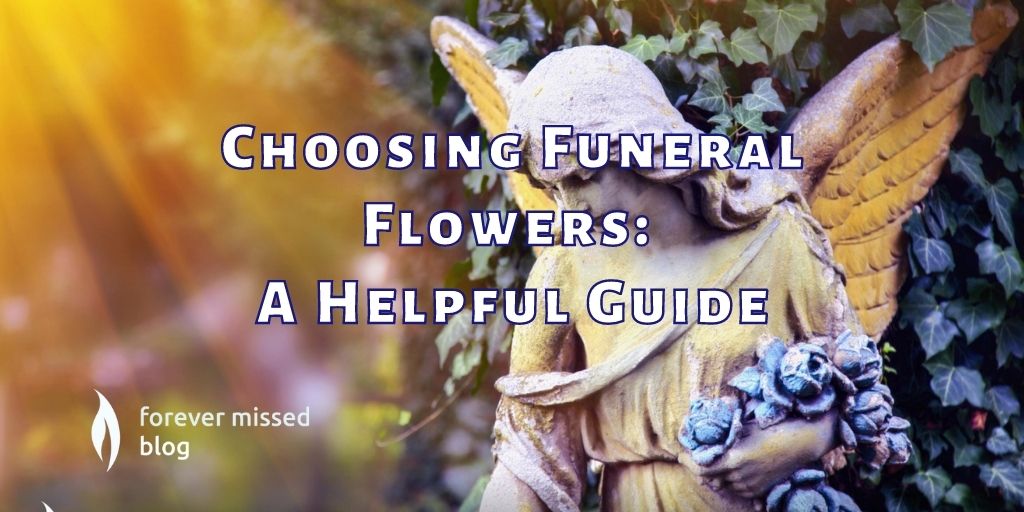 Choosing Funeral Flowers: A Helpful Guide
♡
Funeral flowers are a poignant way to honor a person’s life, as well as a loving way to comfort a grieving family.
👇
bit.ly/3sdE9rv

#forevermissedmemorials
#ForeverMissed_Blog
#forevermissedmemorials #onlinememorial #funeral