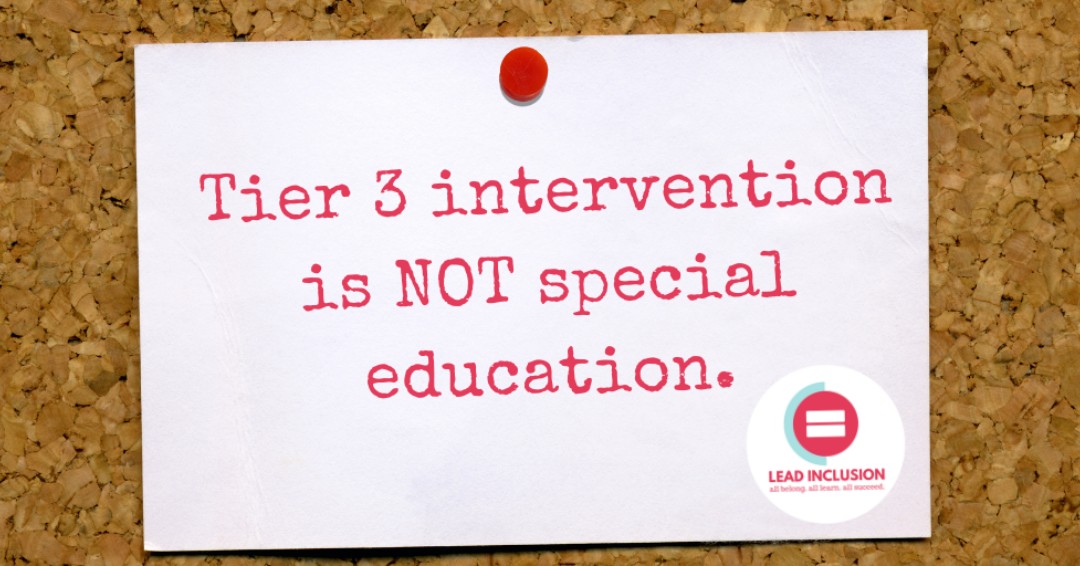 ✳️ Tier 3 intervention is NOT special education. Tier 3 only means intensive support. Not all who need intensive support have an #IEP. Not all with an IEP need intensive support. #LeadInclusion
