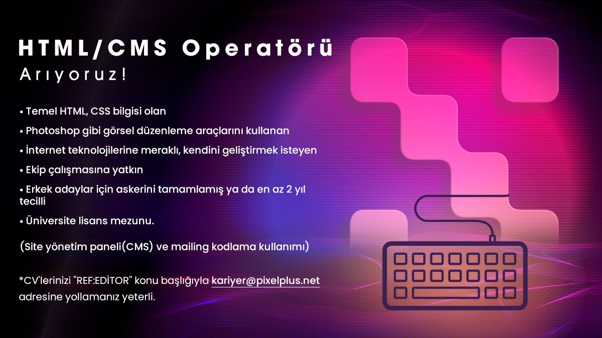 Pixelplus (@pixelplus) on Twitter photo 📣HTML / CMS Operatörü Arıyoruz!
CV'lerinizi "REF:EDİTOR" konu başlığıyla kariyer@pixelplus.net adresine yollamanız gerekli. 📩 📣HTML / CMS Operatörü Arıyoruz!
CV'lerinizi "REF:EDİTOR" konu başlığıyla kariyer@pixelplus.net adresine yollamanız gerekli. 📩
