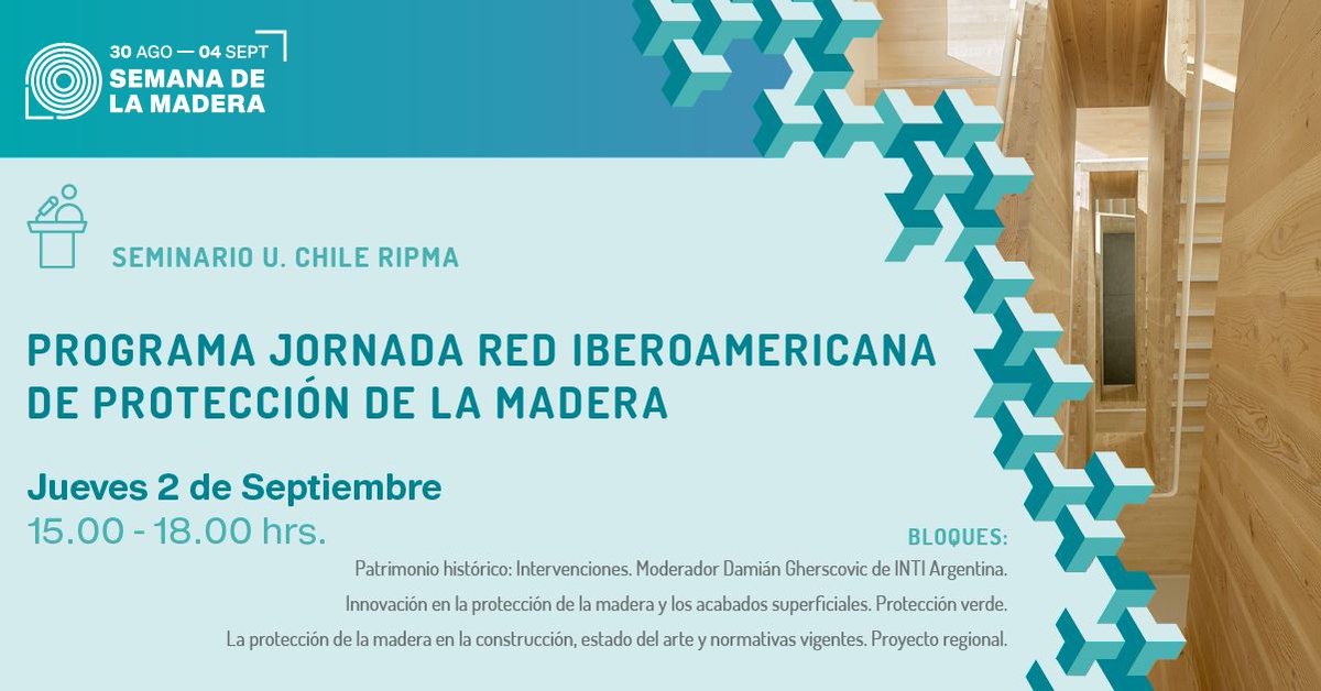 SEMINARIOS - Semana de la #Madera 2021! PROGRAMA JORNADA RED IBEROAMERICANA DE PROTECCIÓN DE LA MADERA / Jueves 2 de septiembre, de 15.00 a 18.00 hrs., vía streaming.
Organiza: RIPMA Universidad de Chile <a href="/uchile/">Universidad de Chile</a> / Madera21 <a href="/Madera21_corma/">Madera21</a> .
Info aquí: semanadelamadera.cl