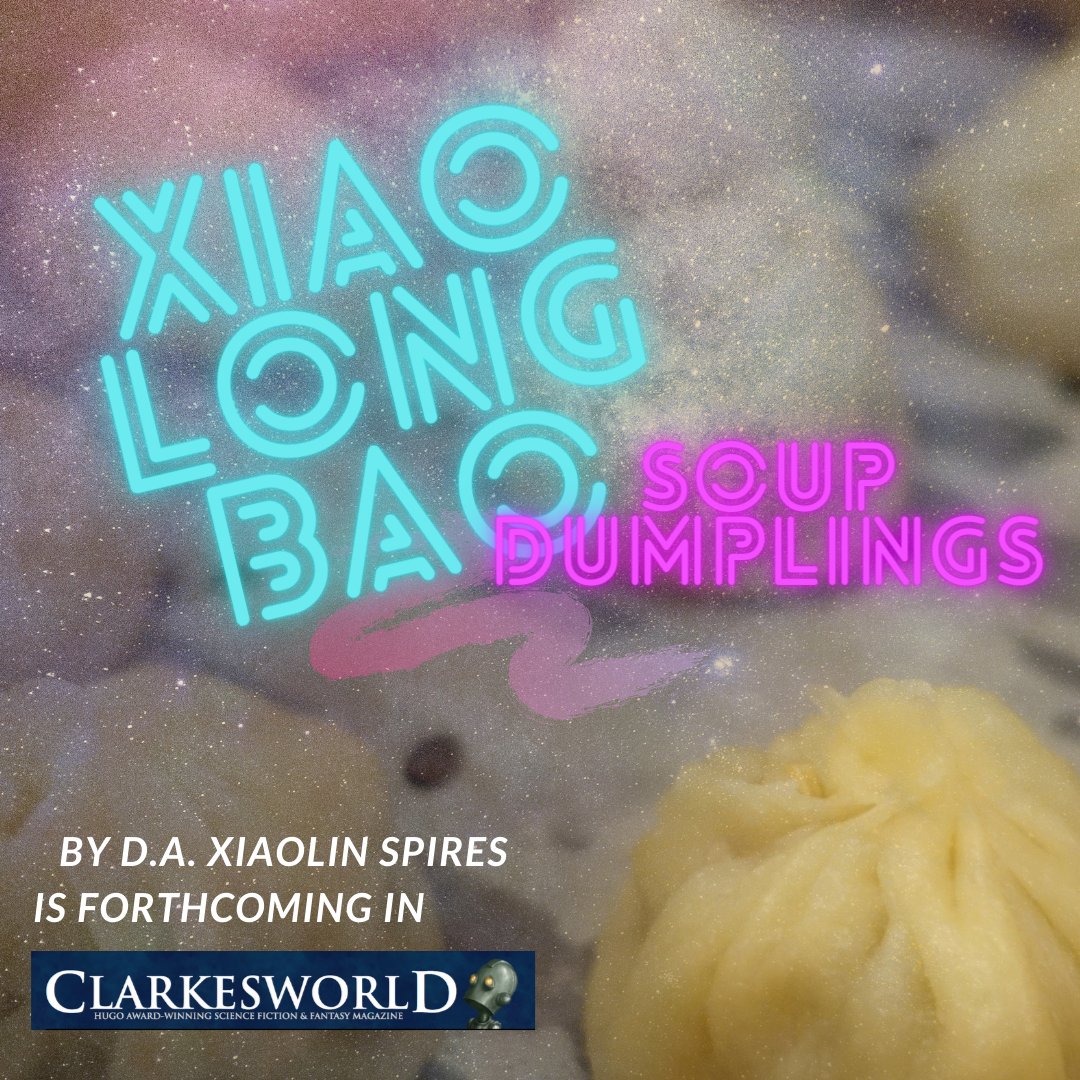 Happy to announce that my story 'Xiaolongbao: Soup Dumplings' is forthcoming in @clarkesworld! Also excited about Clarkesworld's upcoming website makeover!