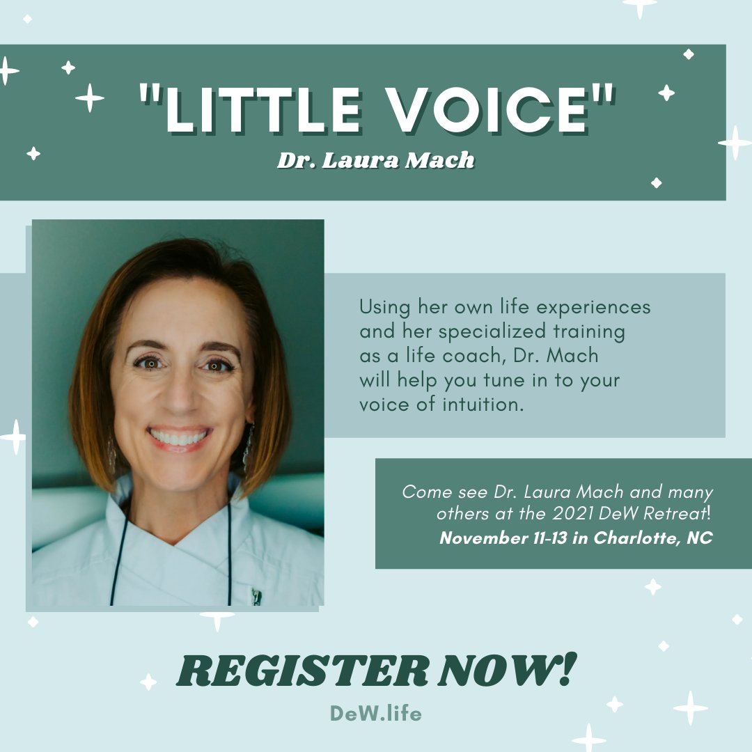 "What would change if you LOVED owning your dental practice?"

Dr. Laura Mach will be speaking at The DeW Retreat this year. Using her own life experiences and her specialized training as a life coach, Dr. Mach will help you tune in to your voice of intuition.

Register now