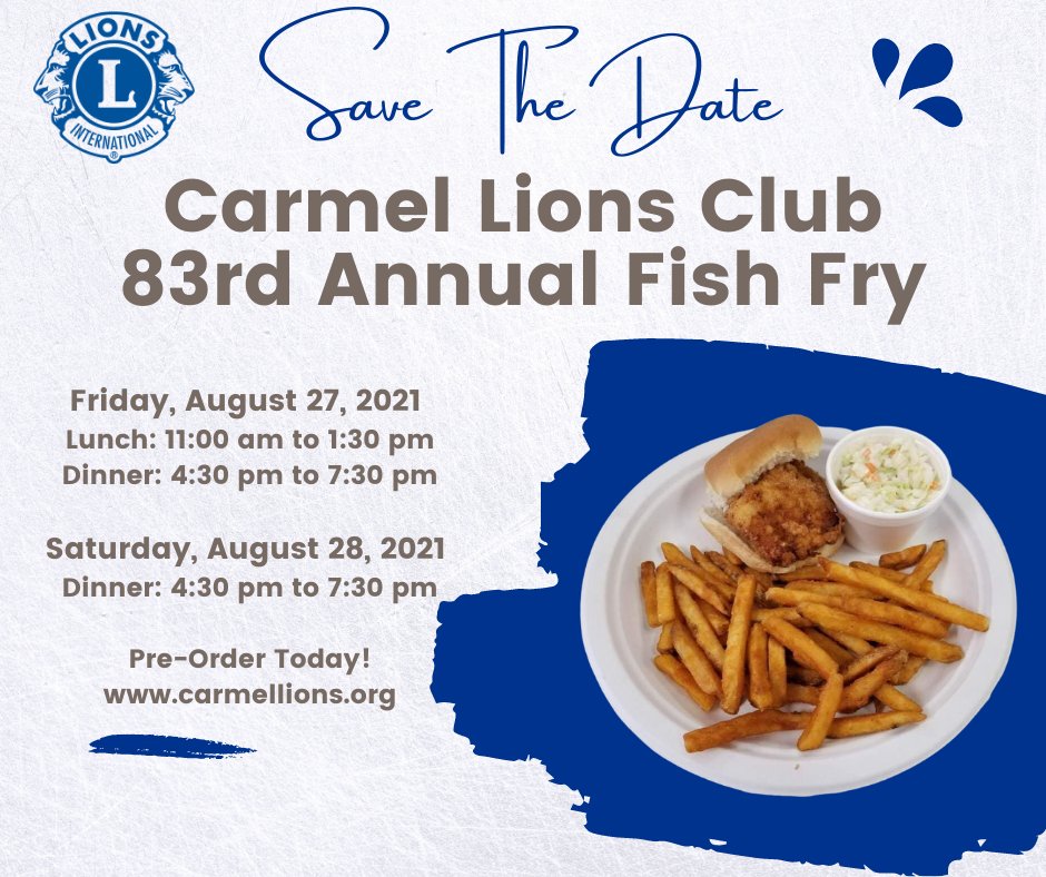 We look forward to seeing you at our Annual Fish Fry! Don't delay and place your order in today: carmellions.org