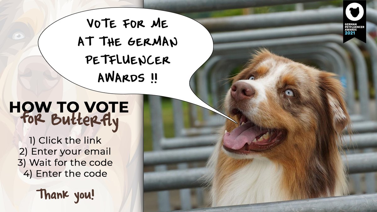 Unser Butterfly wurde für die Petfluencer Awards nominiert und braucht eure Unterstützung beim Voting!

Wie ihr helfen könnt:

1) Den Link anklicken
2) Eure Email eingeben
3) Auf die Email warten
4) Den Code eingeben

Vielen Lieben Dank 🐶

Link: dogs.germanpetfluencerawards.de/gpa2021/butter…