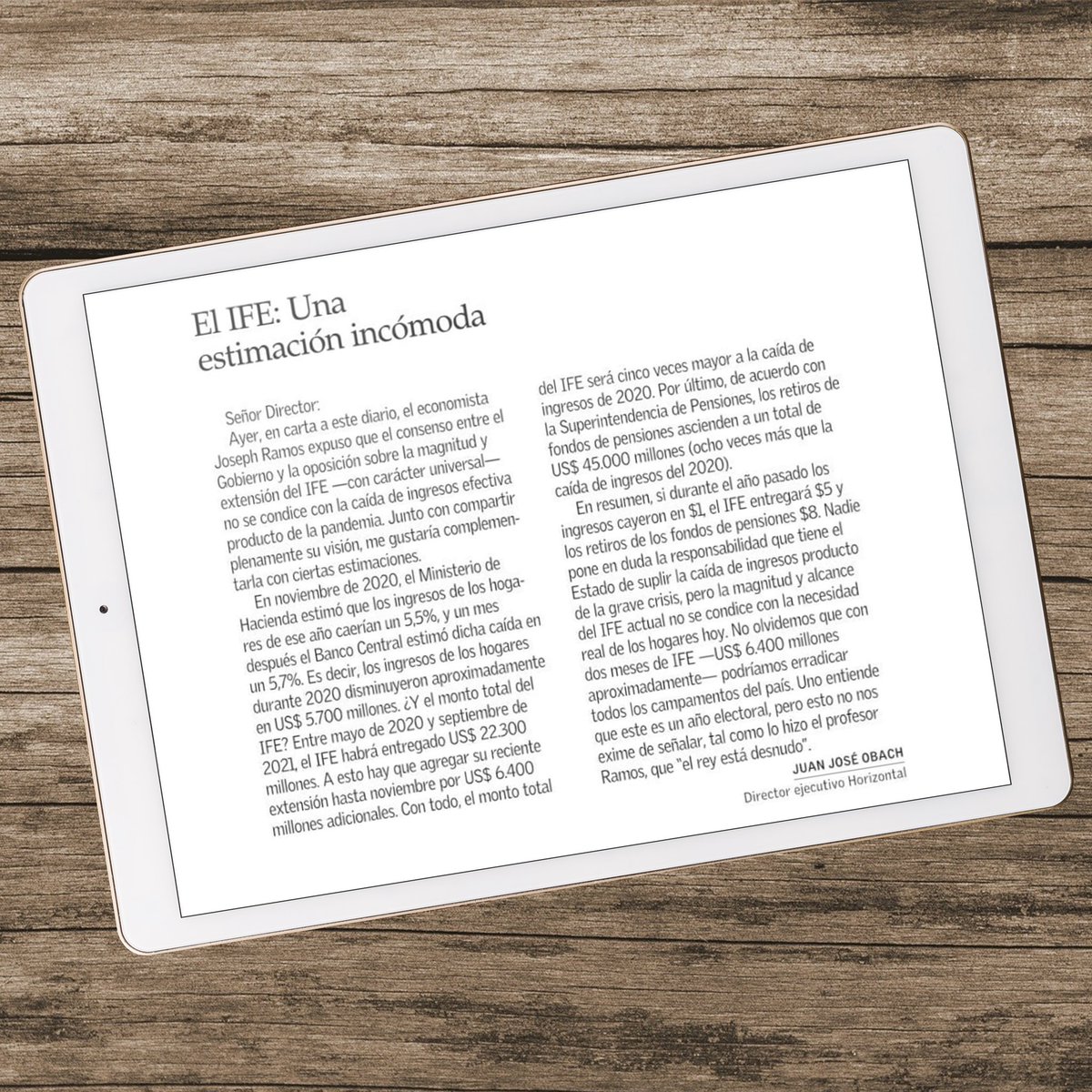 “Nadie pone en duda la responsabilidad que tiene el Estado de suplir la caída de ingresos producto de la grave crisis, pero la magnitud y alcance del IFE actual no se condice con la necesidad real de los hogares hoy”.

Carta de nuestro Director E. <a href="/jjobach/">Juan José Obach</a>, en @ElMercurio_cl.