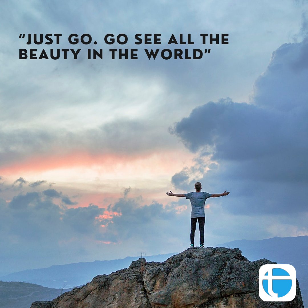 Just go. Go see all the beauty in the world\, image size:1080x1080