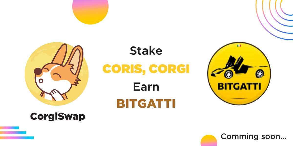 CorgidogeEstate's tweet photo. Congrats @bitgatti
Pool comming soon!
Stake $CORGI $CORIS to earn #BITGATTI
Start earn now: https://t.co/82pDttFfUf
Fill the form to join CorgiS Pool Beta: https://t.co/Dv2FQWxN66
#Corgi #CORIS  #CorgiSwap https://t.co/oU8T64bVZR