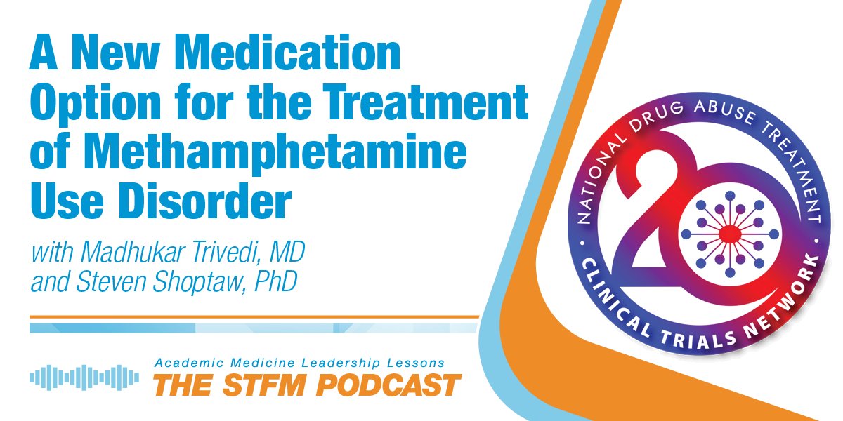 STFM_FM's tweet photo. Check Out STFM's Latest Supported Episode Podcast with Steven Shoptaw, PhD and Madhukar Trivedi, MD As They Discuss Medication Options for the Treatment of Methamphetamine Use Disorder. 

Listen Now: https://t.co/bhkpu8cFKI  

#stfm #teachandtransform #stfmpodcast https://t.co/T02d9fLSeL