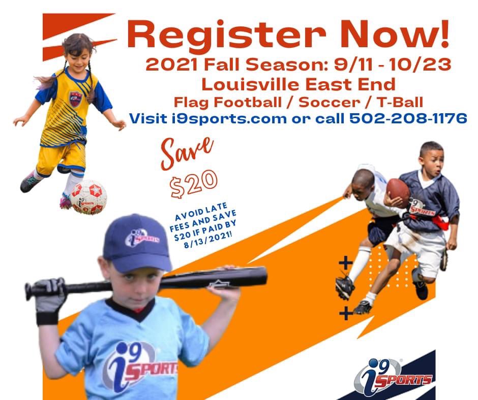 Register Now for the fall season! Avoid late registration fees if paid by 8/13/2021. Offerings for flag football, soccer, and t-ball in the East End of Louisville. Season begins on 9/11/2021. Visit i9sports.com for all our offerings or call 502-208-1176.