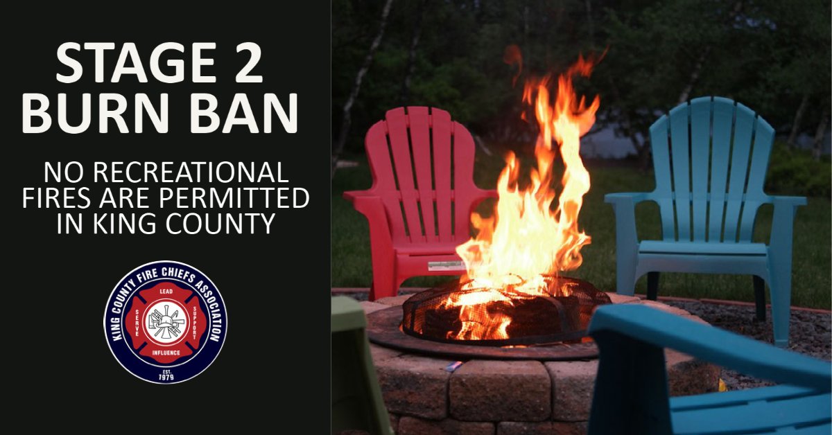 Effective immediately, Seattle &amp; King County Fire Marshals in coordination with local jurisdictions have issued a Stage 2 BURN BAN on all outdoor recreational fires throughout King County. kingcounty.gov/depts/local-se…