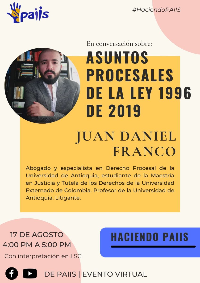 Este martes 17 de agosto iniciamos el espacio de #HaciendoPAIIS, conversando con el profesor Franco sobre algunos asuntos procesales de la Ley 1996 de 2019.
Les invitamos a conectarse ese día a través del Youtube y Facebook de PAIIS, donde encontrarán el link