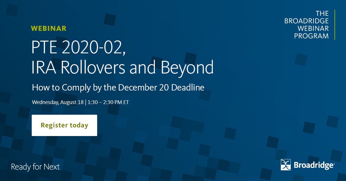 Still preparing for DOL PTE 2020-02 for #ERISA &amp; IRA #rollover compliance? Join <a href="/PensionResource/">Pension Resource</a> &amp; <a href="/fi360/">Fi360</a> <a href="/Broadridge/">Broadridge</a> for an in-depth discussion of the requirements &amp; best practices at 1 p.m. ET on Wed. 8/18. Register @ bit.ly/2VUvWML